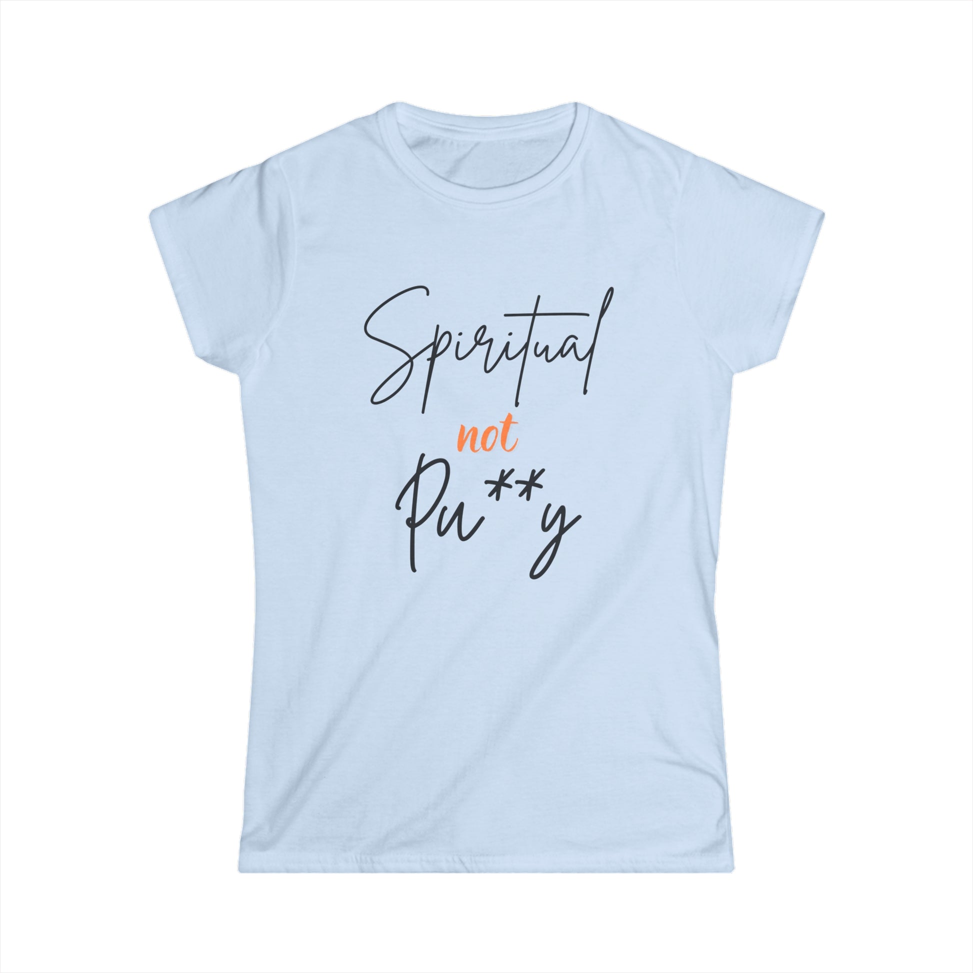 "Spiritual Not Pu**y" Ladies' V-Neck T-Shirt
