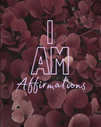 I Am Affirmation: Journal & Notebook