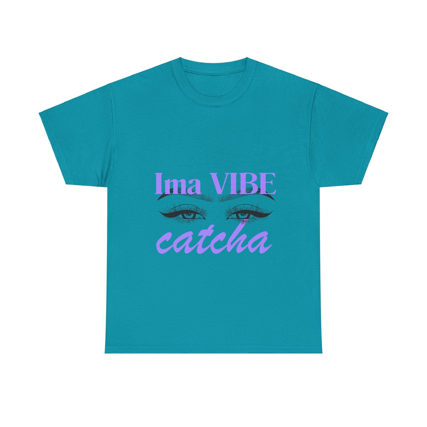 "Ima VIBE Catcha" Unisex Heavy Cotton Tee